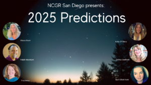 predictions for 2025 from the board of NCGR San Diego